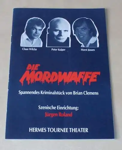Hermes Tournee Theater: Programmheft Die Mordwaffe. Kriminalstück von Brian Clemens Hermes 1988. 