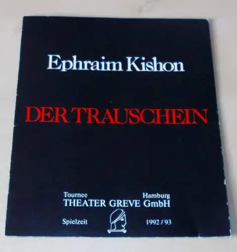 Tournee Theater Greve: Programmheft Der Trauschein. Komödie von Ephraim Kishon. Spielzeit 1992 / 93. 