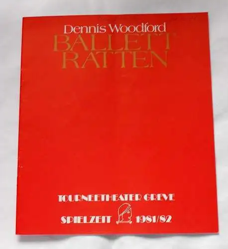 Tourneetheater Greve, Manfred Greve: Programmheft Ballettratten. Kriminalkomödie von Dennis Woodford. Spielzeit 1981 / 82. 