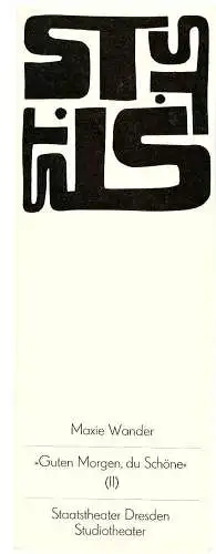 Staatstheater Dresden, Studiotheater, Ute Baum, Ekkehard Walter: Programmheft Maxie Wander: Guten Morgen, du Schöne ( II ) Dresden 1982. 