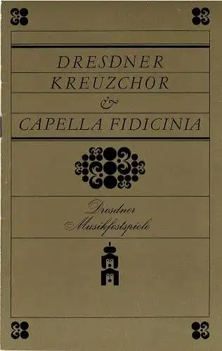 Kulturpalast Dresden, Werner Matschke, Ekkehard Walter, Wolfgang Grösel: Programmheft Dresdner Kreuzchor - Capella Fidicinia. Dresdner Musikfestspiele 1983. 