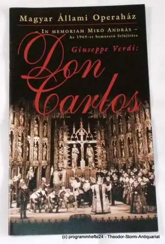 Magyar Allami Operahaz: Programmheft DON CARLOS von Giuseppe Verdi. Ungarische Staatsoper Budapest 2003. 