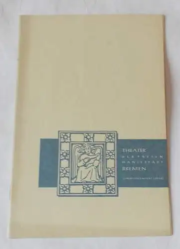 Theater der Freien Hansestadt Bremen, Albert Lippert, C. Heinemann: Programmheft BLUTHOCHZEIT von Federico Garcia Lorca Bremen 1958. 