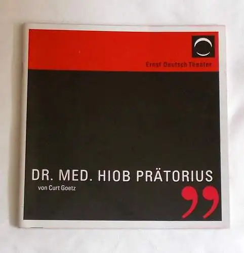 Ernst Deutsch Theater, Isabella Vertes-Schütter, Stefan Kroner: Programmheft Dr. med Hiob Prätorius. Premiere 16. November 2006. Spielzeit 2006 / 2007. 