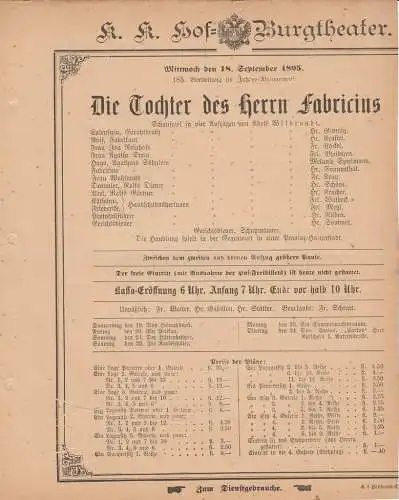 k. k. Hof = Burgtheater Wien: Theaterzettel Adolf Wilbrandt DIE TOCHTER DES HERRN FABRICIUS 18. September 1895. 