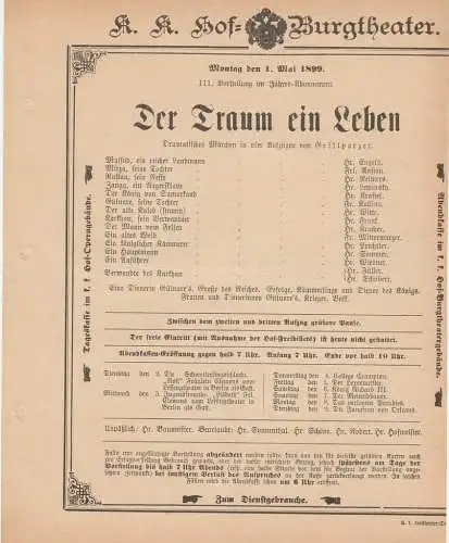 k. k. Hof = Burgtheater Wien: Theaterzettel Grillparzer DER TRAUM EIN LEBEN 1. Mai 1899. 