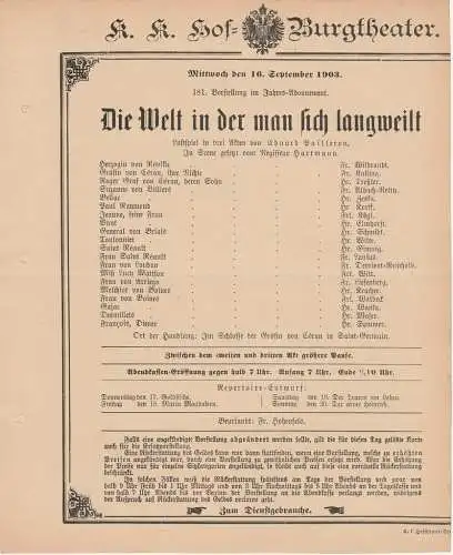 k. k. Hof = Burgtheater Wien: Theaterzettel Eduard Pailleron DIE WELT IN DER MAN SICH LANGWEILT 16. September 1903. 