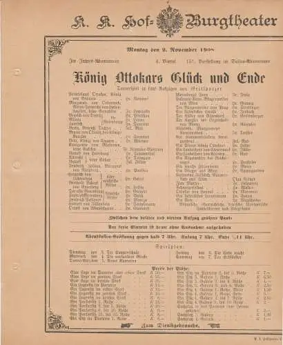k. k. Hof = Burgtheater Wien: Theaterzettel Grillparzer KÖNIG OTTOKARS GLÜCK UND ENDE 2. November 1908. 