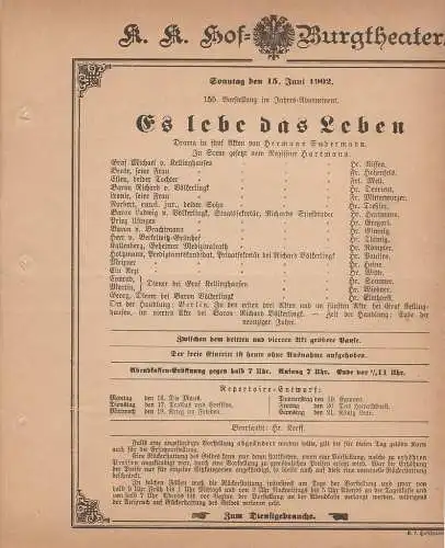 k. k. Hof = Burgtheater Wien: Theaterzettel Hermann Sudermann ES LEBE DAS LEBEN 15. Juni 1902. 