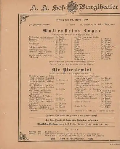 k. k. Hof = Burgtheater Wien: Theaterzettel Schiller WALLENSTEINS LAGER / DIE PICCOLOMINI 10. April 1908. 