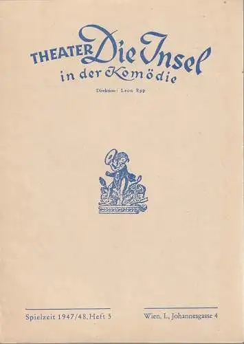 Theater DIE INSEL in der Komödie, Leon Epp: Programmheft Bernard Shaw MENSCH UND ÜBERMENSCH Theater DIE INSEL Wien 1948. 