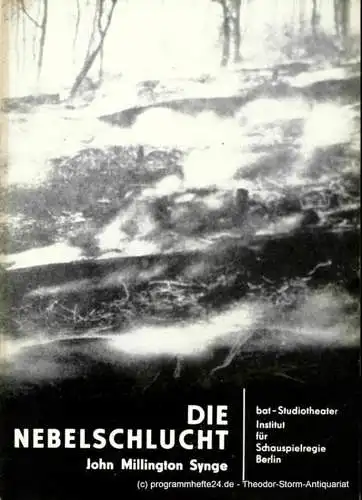 bat-Studiotheater, Institut für Schauspielregie Berlin, Dieter Hoffmeier, Hans Nadolny, Wolfhard Theile: Programmheft Die Nebelschlucht von John Millington Synge. 