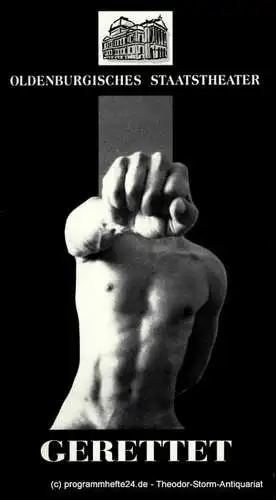 Oldenburgisches Staatstheater, Stephan Mettin, Johann von Düffel: Programmheft GERETTET von Edward Bond. Oldenburg 1993. 