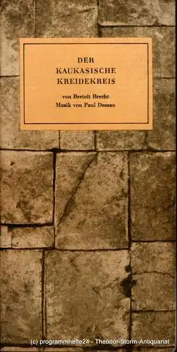 Berliner Ensemble, Staatstheater der Deutschen Demokratischen Republik, Manfred Wekwerth, Hans-Jochen Irmer, Karl-Heinz Drescher: Programmheft Der kaukasische Kreidekreis von Bertolt Brecht. Premiere am 20. April 1976. 