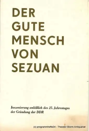 Landestheater Altenburg, Peter Posdzech, Ursula Jantz, Uta Gallert, Ursula Müller: Programmheft Der gute Mensch von Sezuan. Parabelstück von Bertolt Brecht. Premiere 12. Mai 1974. Programmheft Nr. 15  Spielzeit 1973 / 74. 