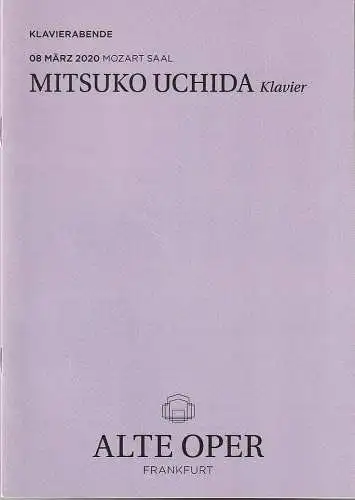 Alte Oper Frankfurt, Stephan Pauly, Gundula Tzschoppe, Bjorn Woll: Programmheft MITSUKO UCHIDA Klavier 8. März 2020  Mozart Saal  Klavierabende. 