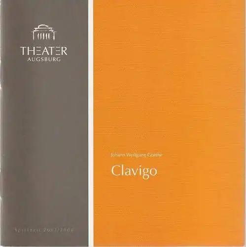Theater Augsburg, Juliane Votteler, Ralf Waldschmidt, Geeske Otten, Nik Schölzel ( Probenfotos ): Programmheft Johann Wolfgang von Goethe CLAVIGO Premiere 2. März 2008 Komödie Programm Nr. 17 Spielzeit 2007 / 2008. 