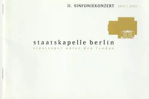Staatsoper Unter den Linden, Steffen A. Schmidt, Geeske Otten, Sebastian Ritschel: Programmheft II. SINFONIEKONZERT STAATSKAPELLE BERLIN 16. + 17. Oktober 2002. 
