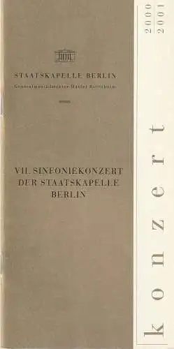 Staatsoper Unter den Linden, Daniel Barenboim, Georg Quander, Sebastian König, Rolf Kanzler: Programmheft VII. SINFONIEKONZERT DER STAATSKAPELLE BERLIN 8. + 9. Mai 2021 Konzerthaus Berlin Spielzeit 2000 / 2001. 
