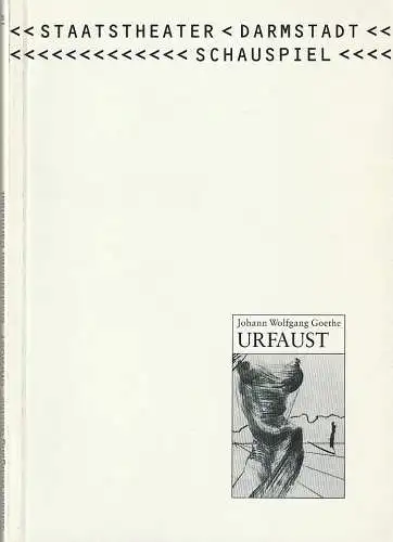 Staatstheater Darmstadt, Peter Girth, Markus Payer, Barbara Aumüller ( Aufführungsfotos ): Programmheft Johann Wolfgang Goethe URFAUST Premiere 12.September 1992 im Schauspiel Programmheft Nr. 19 Spielzeit 1992 / 93. 