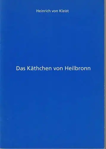 Städtische Bühnen Freiburg im Breisgau, Hans J. Ammann, Martina Döcker, Anke Wenderoth: Programmheft Heinrich von Kleist  KÄTHCHEN VON HEILBRONN Bühnen Freiburg 1995. 