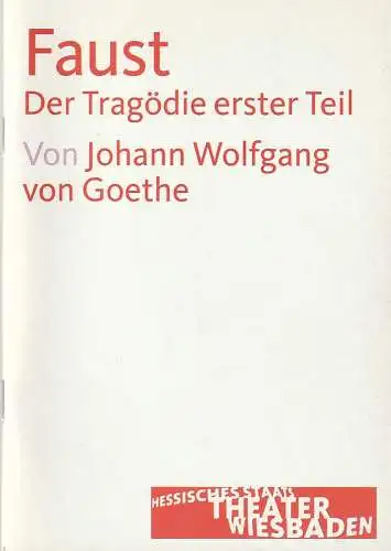 Hessisches Staatstheater Wiesbaden, Manfred Beilharz, Anika Bardos, Martin Kaufhold ( Probenfotos ): Programmheft Johann Wolfgang von Goethe FAUST DER TRAGÖDIE ERSTER TEIL Premiere 23. September 2011 großes Haus Spielzeit 2011 / 2012. 