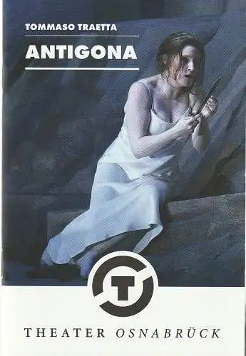 Städtische Bühnen Osnabrück, Dr. Ralf Waldschmidt, Alexander Wunderlich, Jörg Landsberg ( Probenfotos ): Programmheft Tommaso Traetta ANTIGONA Theater am Domhof 2018. 