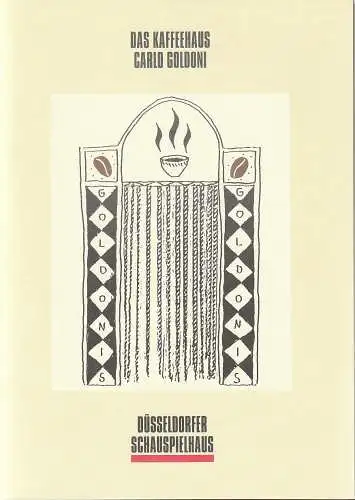 Neue Schauspiel GmbH, Düsseldorfer Schauspielhaus, Volker Canaris, Uwe Bautz, Sonja Rothweiler ( Probenfotos ): Programmheft Carlo Goldoni DAS KAFFEEHAUS Düsseldorfer Schauspielhaus 1992. 