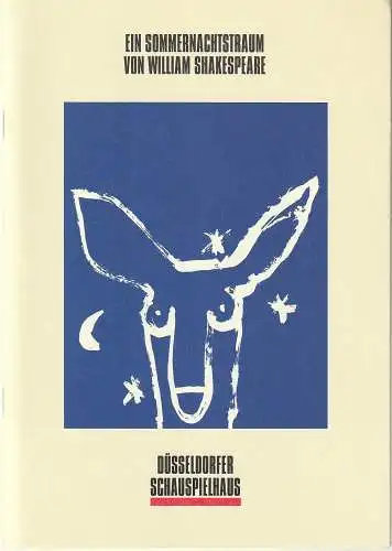 Neue Schauspiel GmbH, Düsseldorfer Schauspielhaus, Volker Canaris, Hartwin Gromes, Sonja Rothweiler ( Probenfotos ): Programmheft William Shakespeare EIN SOMMERNACHTSTRAUM Düsseldorf 1992. 