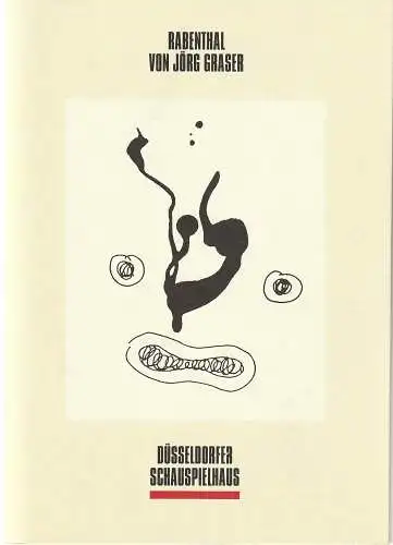 Neue Schauspiel GmbH, Düsseldorfer Schauspielhaus, Volker Canaris, Ralf Waldschmidt, Markus Mainka: Programmheft Jörg Graser RABENTHAL Düsseldorfer Schauspielhaus 1992. 