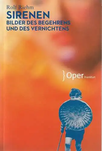 Oper Frankfurt, Bernd Loebe, Wolfgang Willaschek, Mareike Wink, Steffi Mieszkowski: Programmheft Uraufführung Rolf Riehm SIRENEN Oper Frankfurt 2014. 