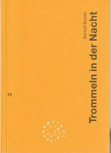 Staatstheater Darmstadt, Peter Girth, Heike Wintz, Nicole Bortoli: Programmheft Bertolt Brecht TROMMELN IN DER NACHT Premiere 8. März 1996 Spielzeit 1995 / 96 Nr. 14. 
