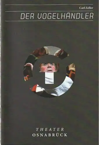 Theater Osnabrück, Städtische Bühnen Osnabrück, Dr. Ralf Waldschmidt, Ulrike Schumann, Jörg Landsberg ( Fotos ): Programmheft Carl Zeller DER VOGELHÄNDLER Theater Osnabrück 2013. 