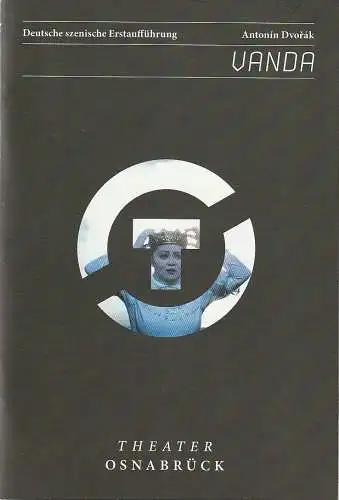 Theater Osnabrück, Städtische Bühnen Osnabrück, Dr. Ralf Waldschmidt, Ulrike Schumann, Julia Kiefner, Jörg Landsberg ( Probenfotos ): Programmheft Antonin Dvorak VANDA Premiere 15. März 2014 Spielzeit 2013 / 14 Nr. 13. 