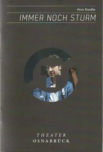 Theater Osnabrück, Städtische Bühnen Osnabrück, Dr. Ralf Waldschmidt, Marie Senf, Marek Kruszewski ( Probenfotos ): Programmheft Peter Handke IMMER NOCH STURM Theater Osnabrück 2014. 