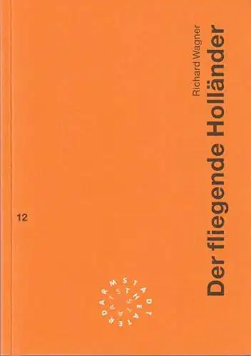 Staatstheater Darmstadt, Peter Girth, Barbara Beyer: Programmheft Richard Wagner DER FLIEGENDE HOLLÄNDER Premiere 11. Februar 1995 Spielzeit 1994 / 95 Nr. 12. 
