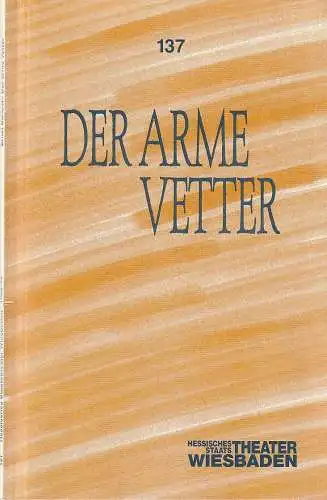 Hessisches Staatstheater Wiesbaden, Claus Leininger, Margrit Poremba: Programmheft Ernst Barlach DER ARME VETTER Premiere 27. Februar 1994 Spielzeit 1993 / 94 Nr. 137. 