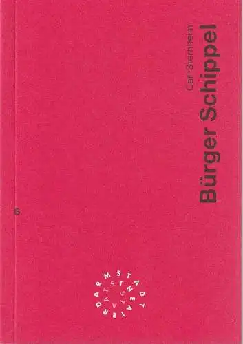 Staatstheater Darmstadt, Peter Girth, Franz Huber: Programmheft Carl Sternheim BÜRGER SCHIPPEL Premiere 7. Dezember 1994 Spielzeit 1994 / 95 Nr. 6. 