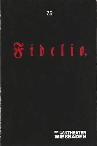 Hessisches Staatstheater Wiesbaden, Claus Leininger, Gunter Selling: Programmheft Ludwig van Beethoven FIDELIO Premiere 22. September 1990 Spielzeit 1990 / 91 Nr. 75. 