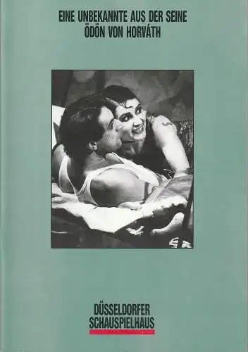 Düsseldorfer Schauspielhaus, Volker Canaris, Joachim Lux, Ingrid Trobitz: Programmheft Ödön von Horvath DIE UNBEKANNTE AUS DER SEINE Düsseldorf 1992. 