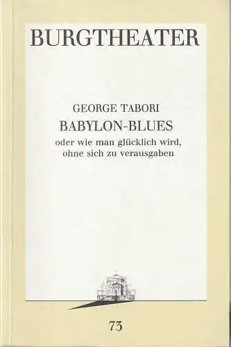 Burgtheater Wien, Ursula Voss: Programmheft Uraufführung George Tabori BABYLON-BLUES Burgtheater Wien 1991. 