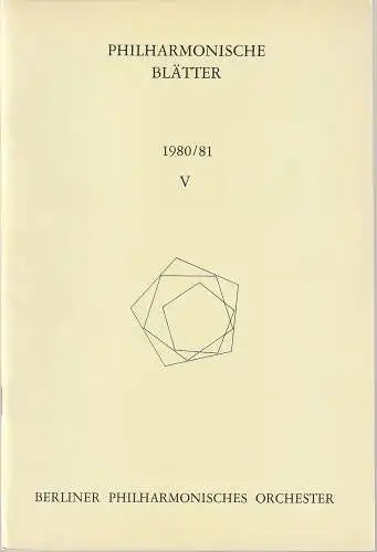 Berliner Philharmonisches Orchester, Peter Girth, Klaus Schultz, Thomas-M. Langner, Gisela Huwe: PHILHARMONISCHE BLÄTTER 1980 / 81 Heft V. 