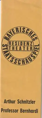 Bayerisches Staatsschauspiel, Kurt Meisel, Jörg-Dieter Haas, Peter Mertz, Jean-Marie Bottequin ( Bühnenfotos ): Programmheft Arthur Schnitzler PROFESSOR BERNHARDI Residenz Theater 1972. 