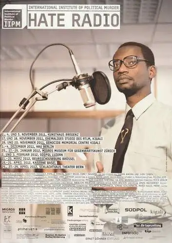 Kunsthaus Bregenz, Genocide Memorial Center Kigali, HAU Berlin, MIGROS Museum Zürich, u.a: Programmheft Milo Rau / Jens Dietrich HATE RADIO HAU Berlin 2012. 