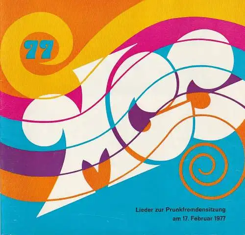 MCC Mainzer Carneval Club: MCC Mainz LIEDER ZUR PRUNKFREMDENSITZUNG AM 17. Februar 1977. 
