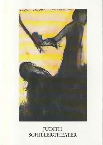Staatliche Schauspielbühnen Berlin, Heribert Sasse, Knut Boeser, Ekhard Haack, Renata Vatkova: Programmheft Friedrich Hebbel JUDITH Schiller-Theater Berlin 1987. 