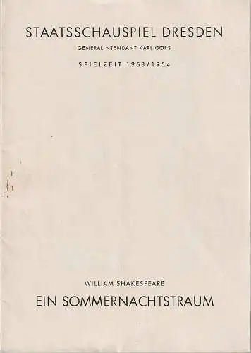 Staatsschauspiel Dresden, Karl Görs, Eberhard Sprink: Programmheft Shakespeare EIN SOMMERNACHTSTRAUM Staatsschauspiel Dresden 1954. 