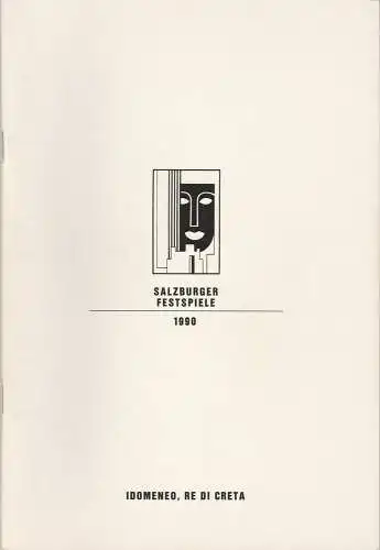 Salzburger Festspiele, Franz Willnauer, Wolfgang Willaschek, Annedore Cordes: Programmheft Wolfgang A. Mozart IDOMENEO RE DI CRETA Salzburger Festspiele 1990. 