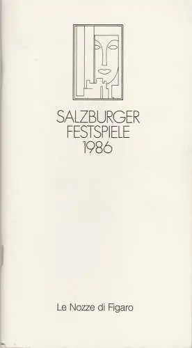 Salzburger Festspiele: Programmheft Wolfgang Amadeus Mozart LE NOZZE DI FIGARO Premiere 2. August 1986 Großes Festspielhaus Salzburger Festspiele 1986. 
