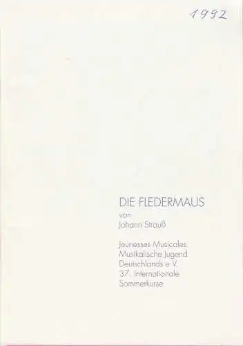 Jeunesse Musicals Musikalische Jugend Deutschlands e. V. , Karen Kopp: Programmheft Johann Strauß DIE FLEDERMAUS Schloß Weikersheim 1992. 
